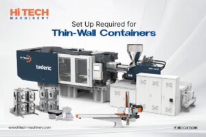 Machine set up for Thin-Wall Containers